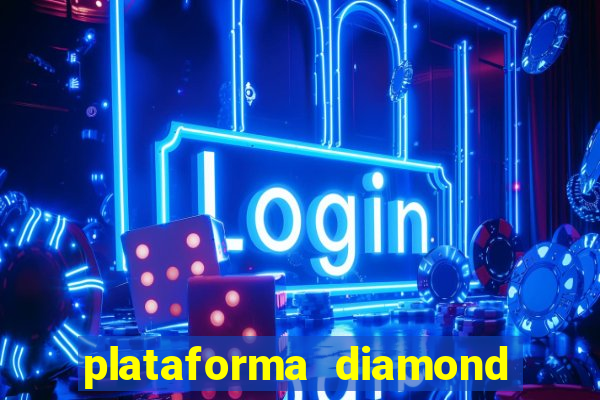 plataforma diamond 777 bet